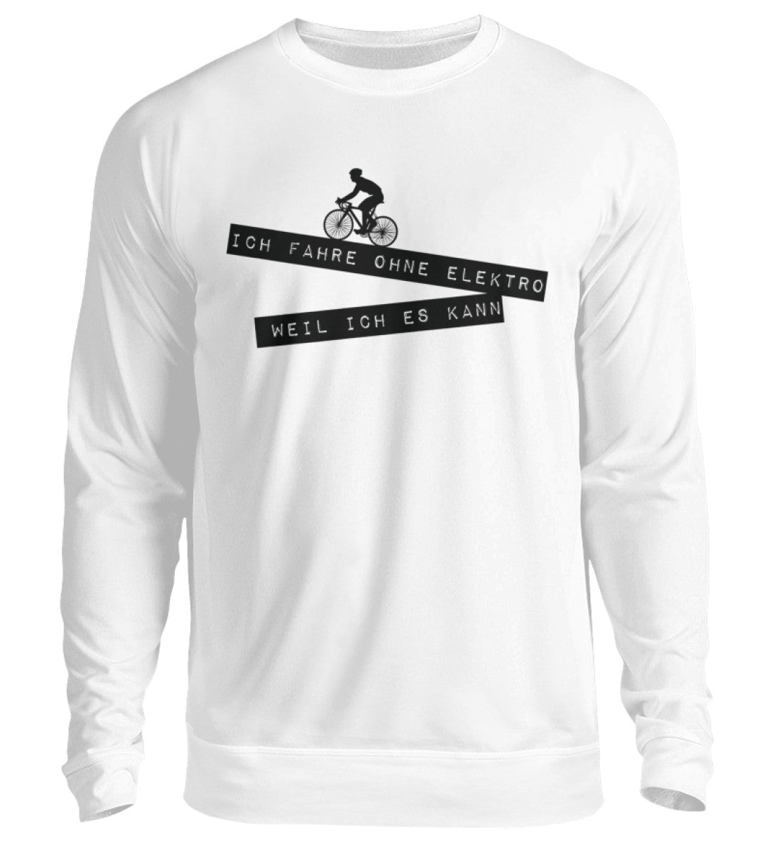 ICH FAHRE OHNE ELEKTRO - Unisex Pullover