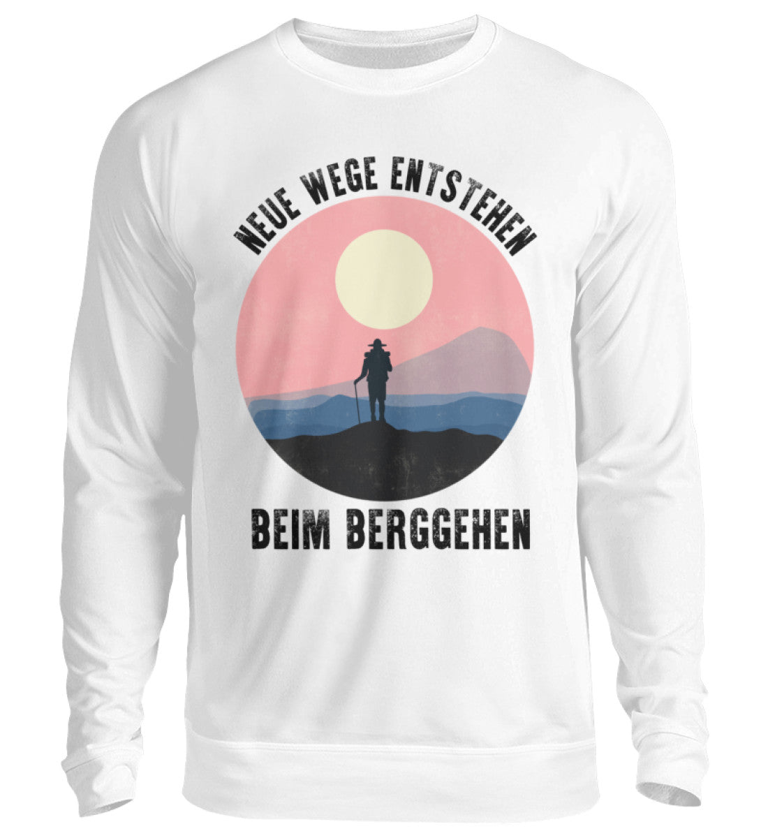 NEUE WEGE ENTSTEHEN BEIM BERGGEHEN - Unisex Pullover